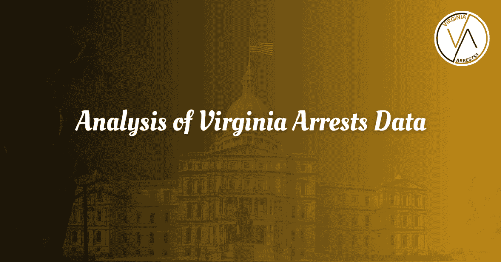 Analysis of Virginia Arrests Data VA