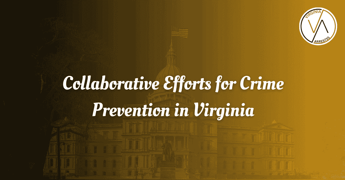 Collaborative Efforts for Crime Prevention in Virginia.png