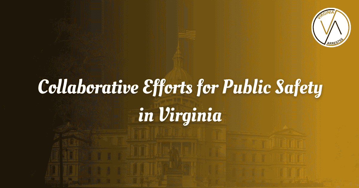 Collaborative Efforts for Public Safety in Virginia.png