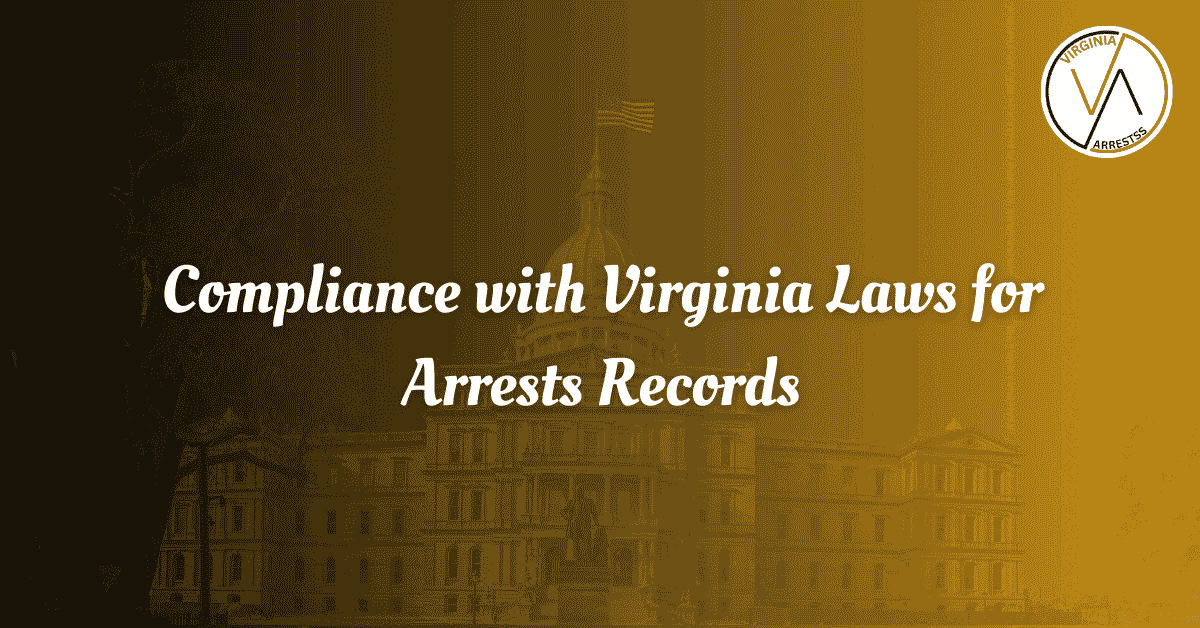 Compliance with Virginia Laws for Arrests Records.png