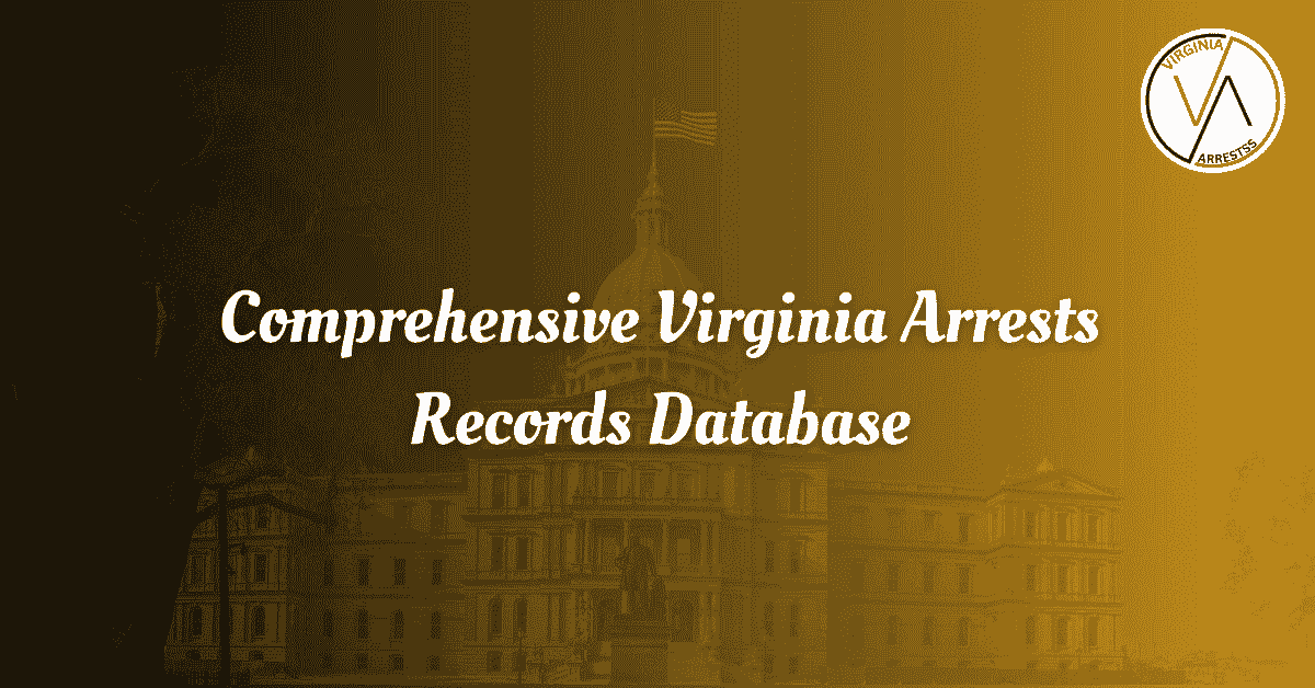 Comprehensive Virginia Arrests Records Database.png