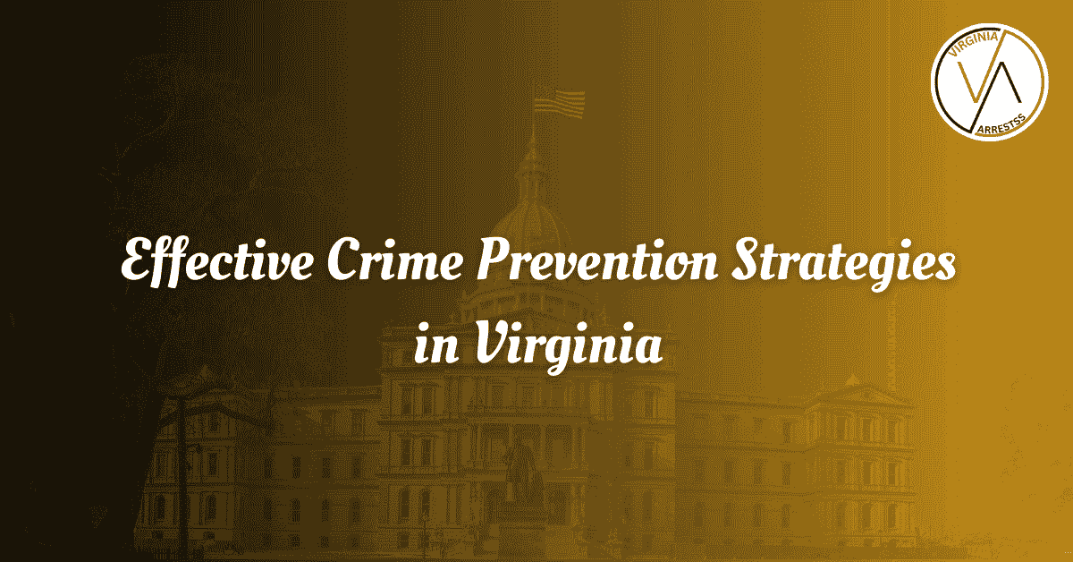 Effective Crime Prevention Strategies in Virginia.png