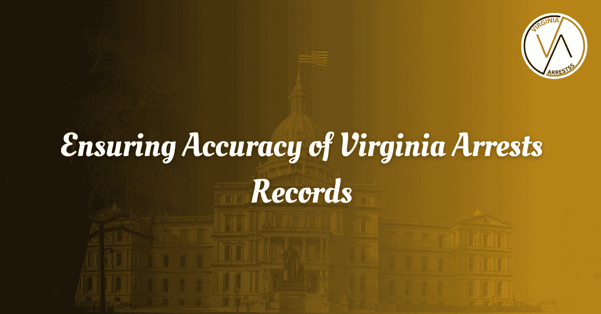 Ensuring Accuracy of Virginia Arrests Records.png