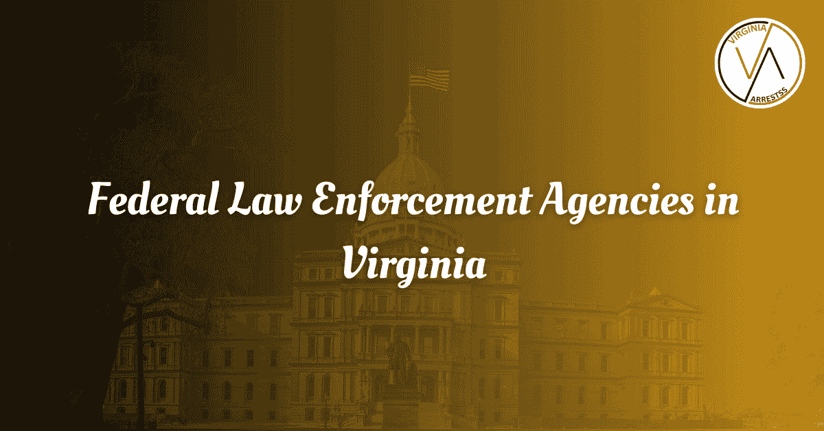Federal Law Enforcement Agencies in Virginia.png