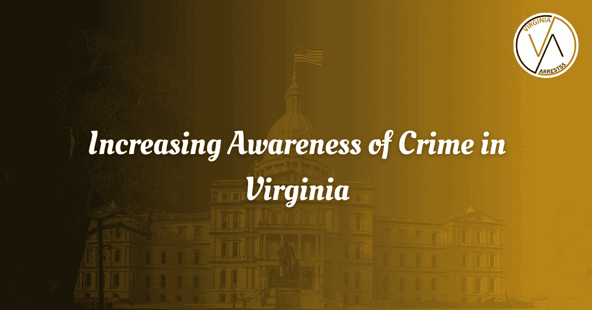 Increasing Awareness of Crime in Virginia.png