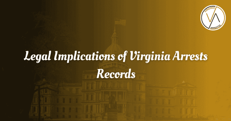 Legal Implications of Virginia Arrests Records.png