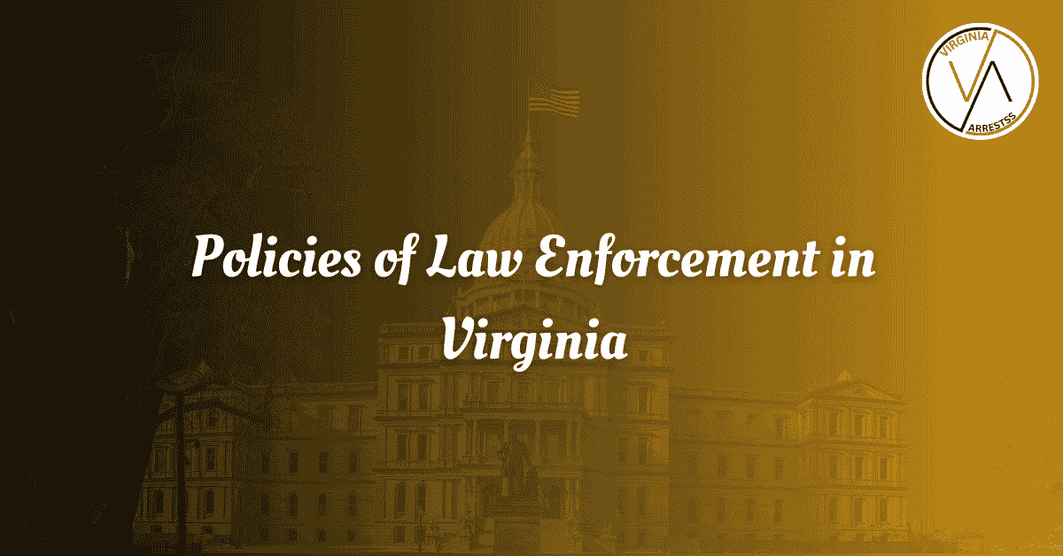 Policies of Law Enforcement in Virginia.png