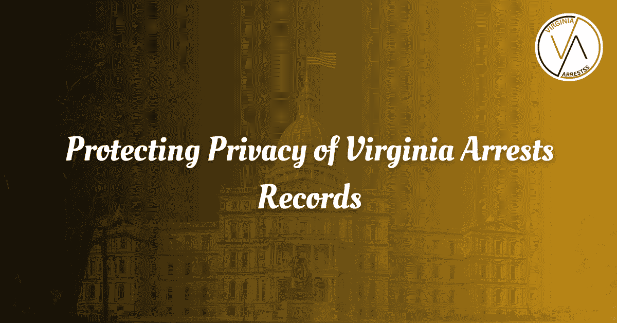 Protecting Privacy of Virginia Arrests Records.png