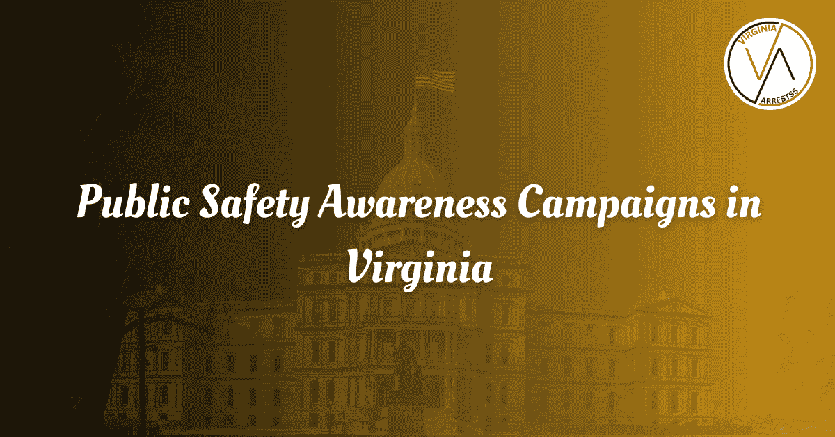 Public Safety Awareness Campaigns in Virginia.png