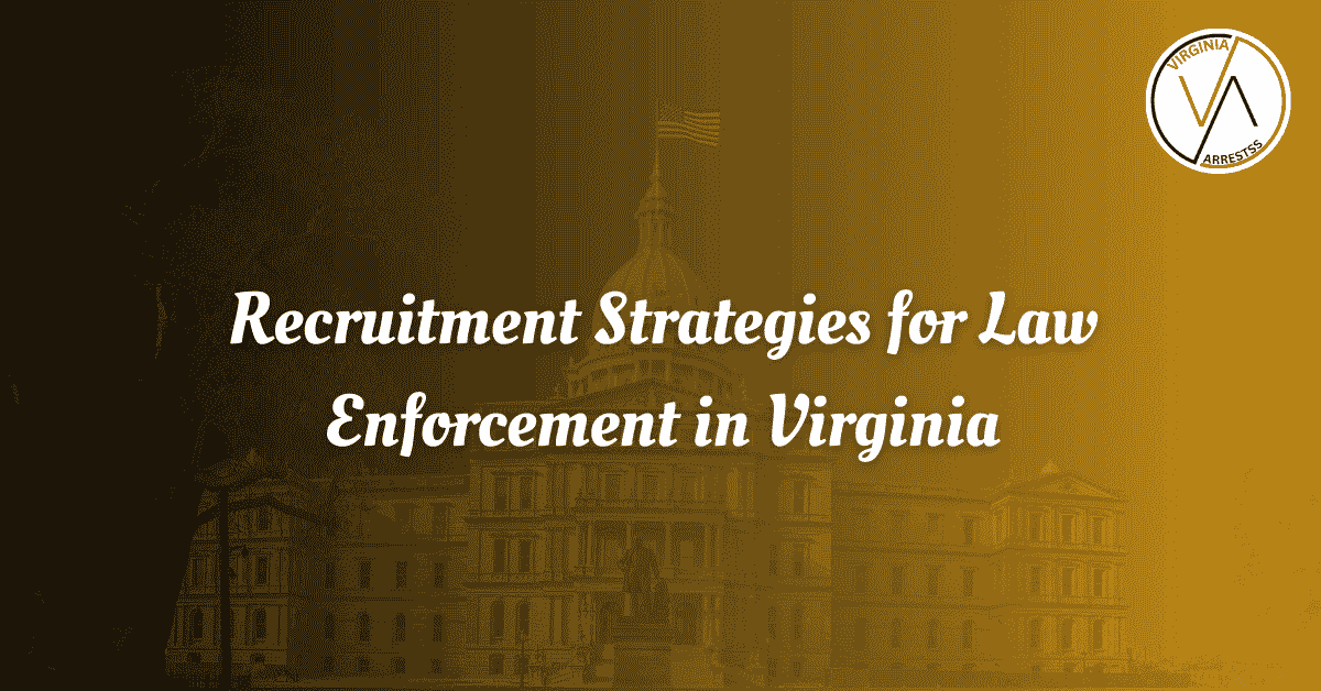 Recruitment Strategies for Law Enforcement in Virginia.png