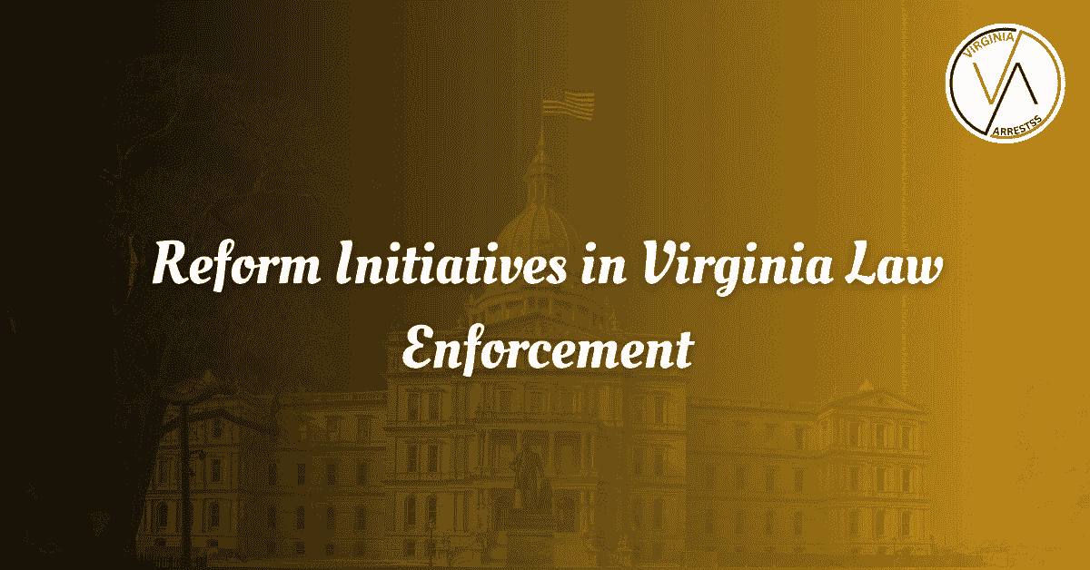 Reform Initiatives in Virginia Law Enforcement.png