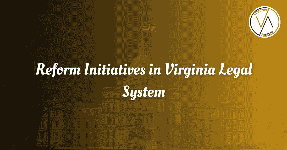 Reform Initiatives in Virginia Legal System.png