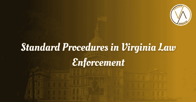 Standard Procedures in Virginia Law Enforcement.png