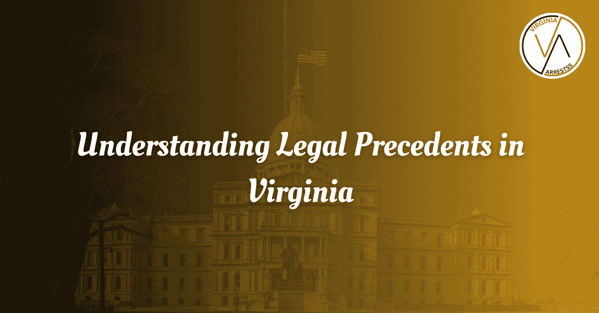 Understanding Legal Precedents in Virginia VA